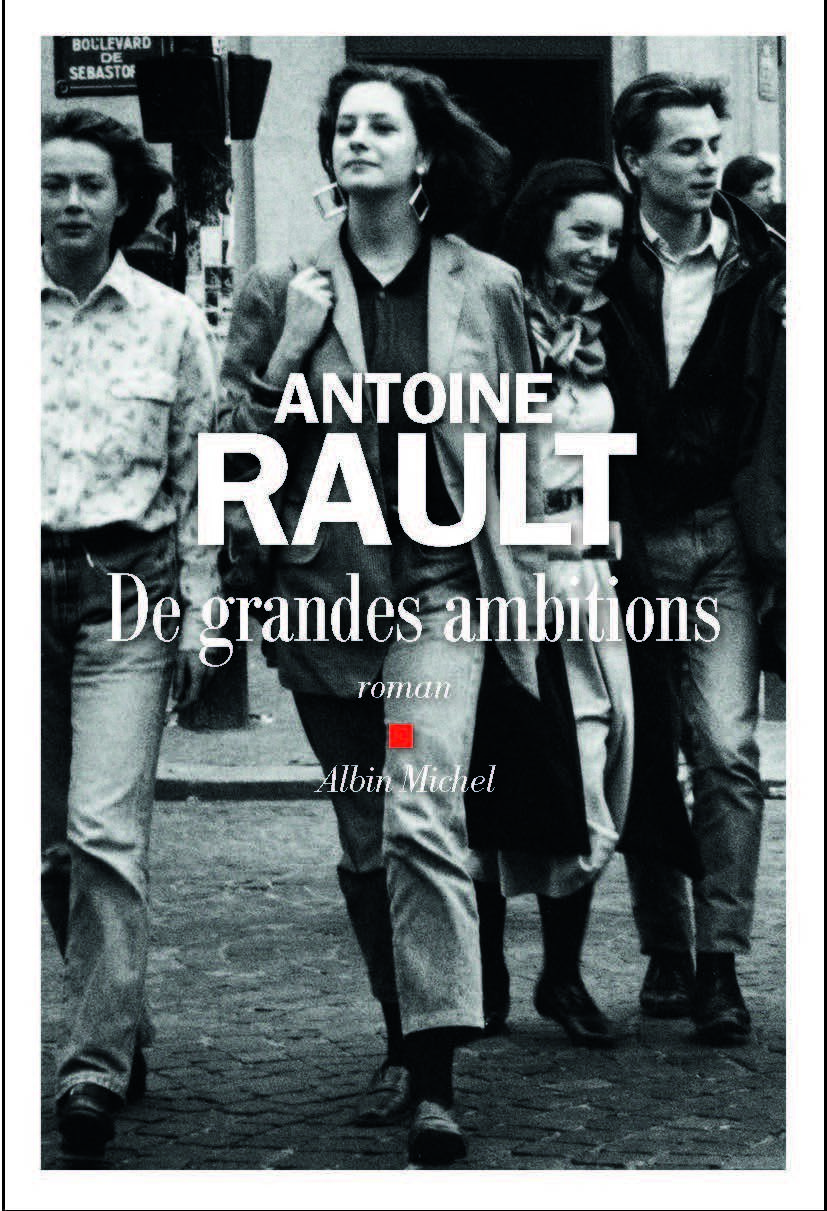 De Grandes Ambitions Fr - Antoine Rault - Site Officiel